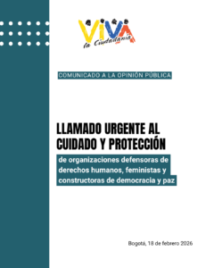 Comunicado Llamado urgente al cuidado y protección de organizaciones defensoras de derechos