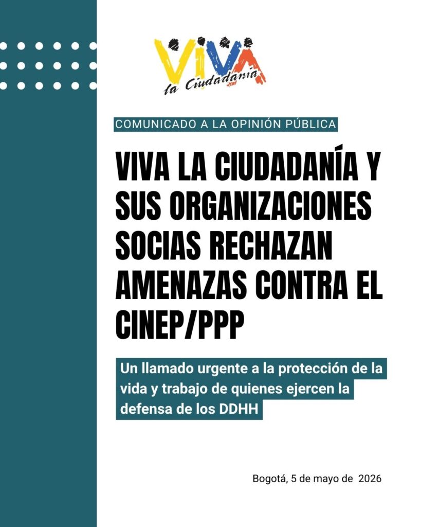 Viva la Ciudadanía y sus organizaciones socias rechazan amenazas contar el CINEP/PPP